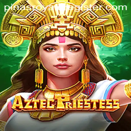 Discover the Mysteries of AztecPriestess in PinasRoyale