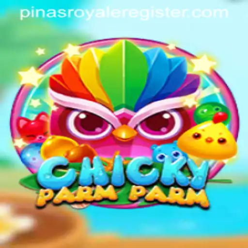 Exciting New Game ChickyParmParm: A Comprehensive Guide with PinasRoyale Twist
