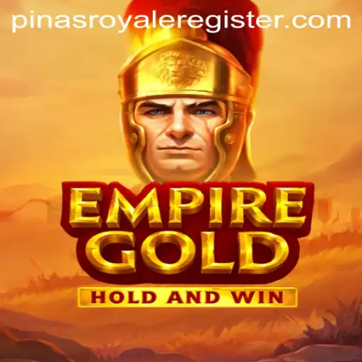 EmpireGold: A Glimpse into the World of PinasRoyale