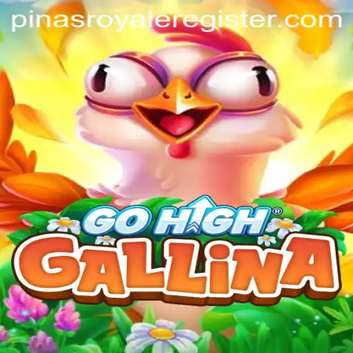 Discover the Exciting World of GoHighGallina and the Thrilling PinasRoyale